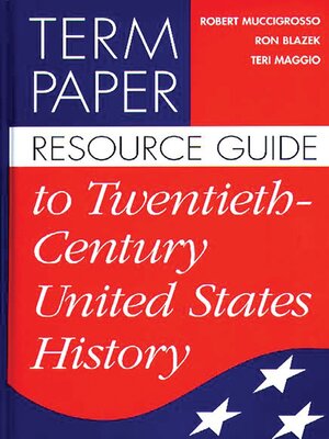 cover image of Term Paper Resource Guide to Twentieth-Century United States History